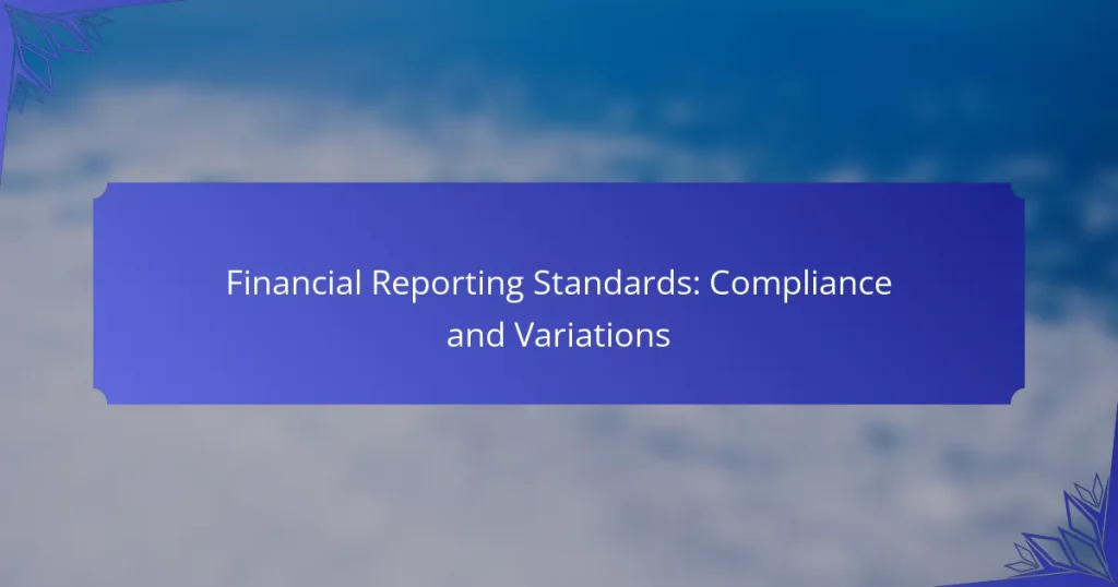 Financial Reporting Standards: Compliance and Variations