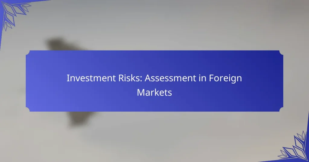 Investment Risks: Assessment in Foreign Markets