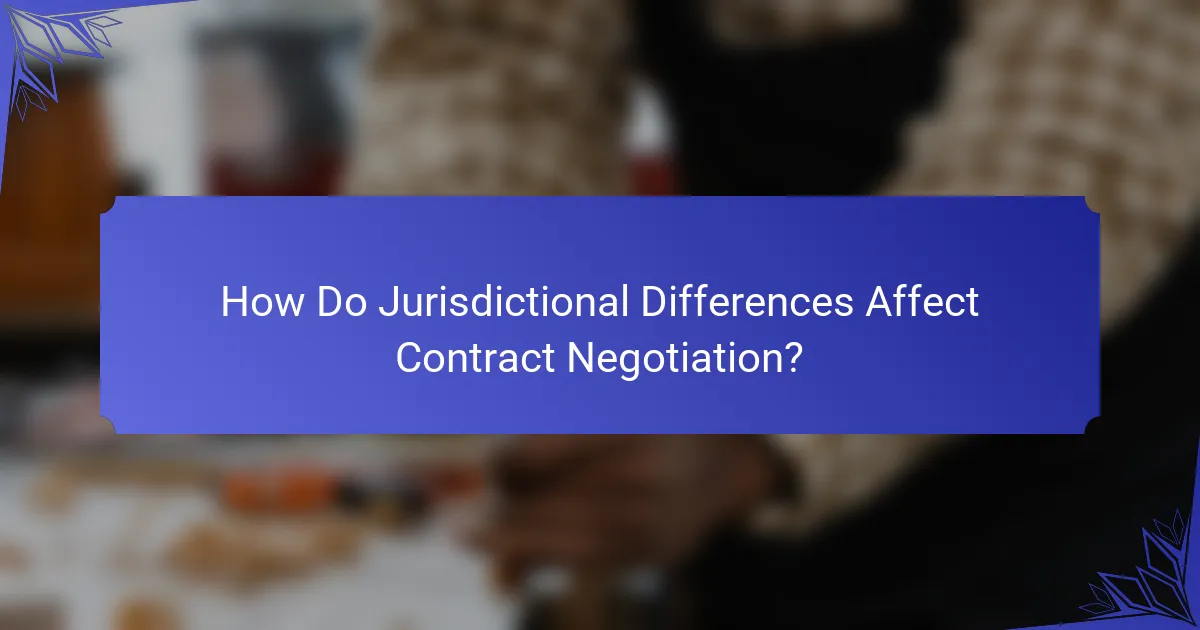 How Do Jurisdictional Differences Affect Contract Negotiation?