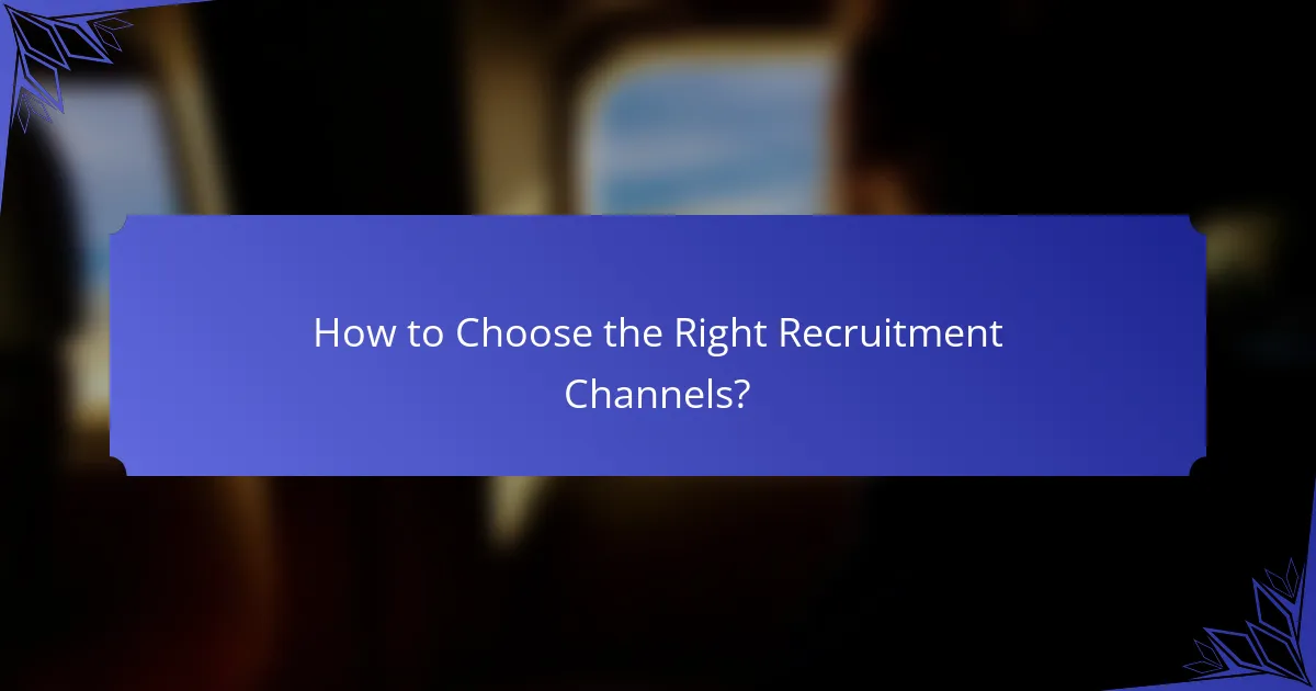 How to Choose the Right Recruitment Channels?