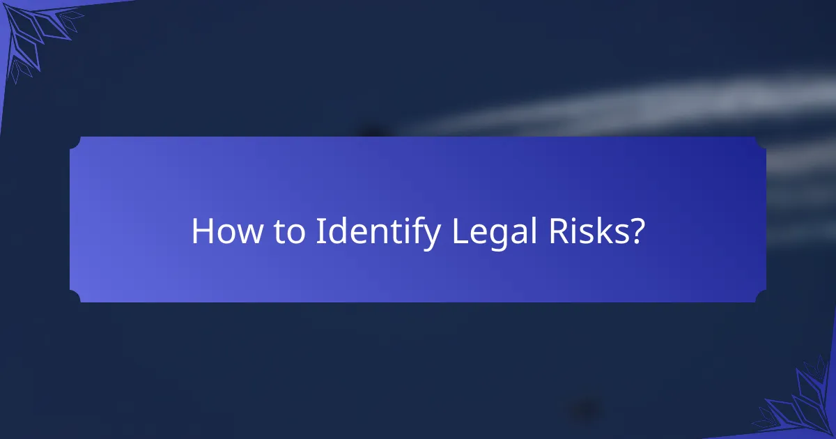 How to Identify Legal Risks?