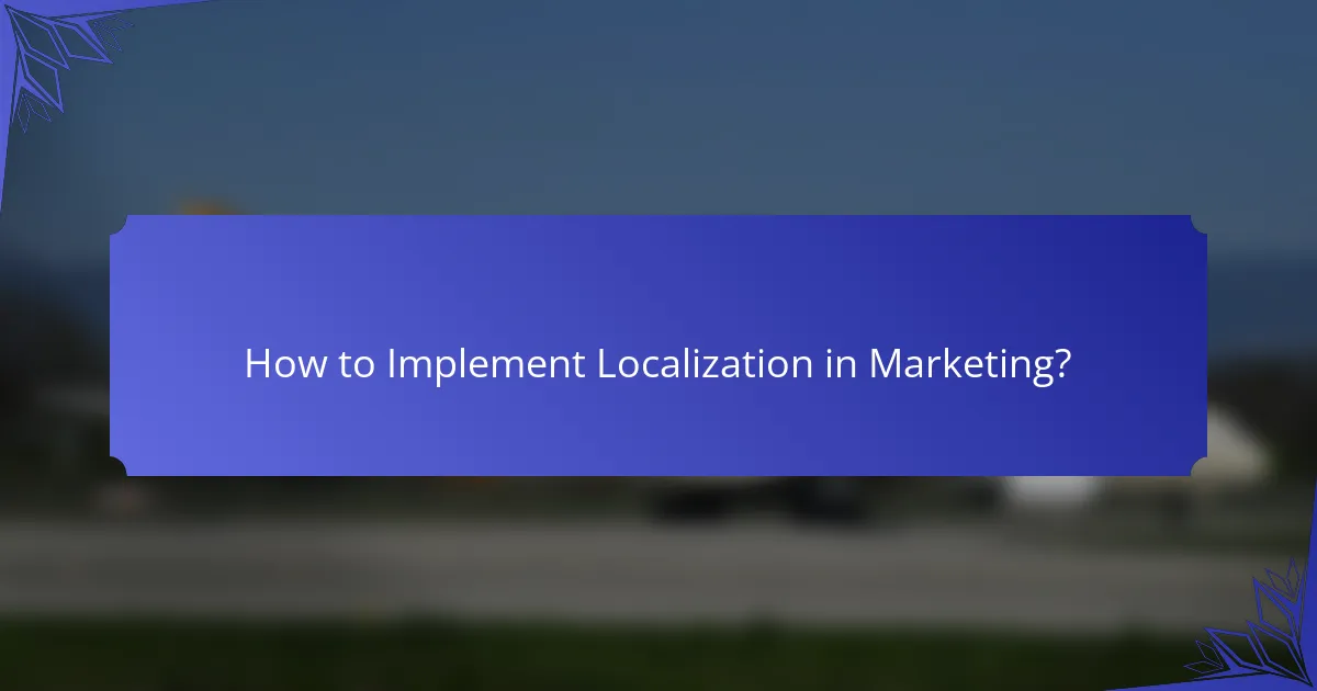 How to Implement Localization in Marketing?