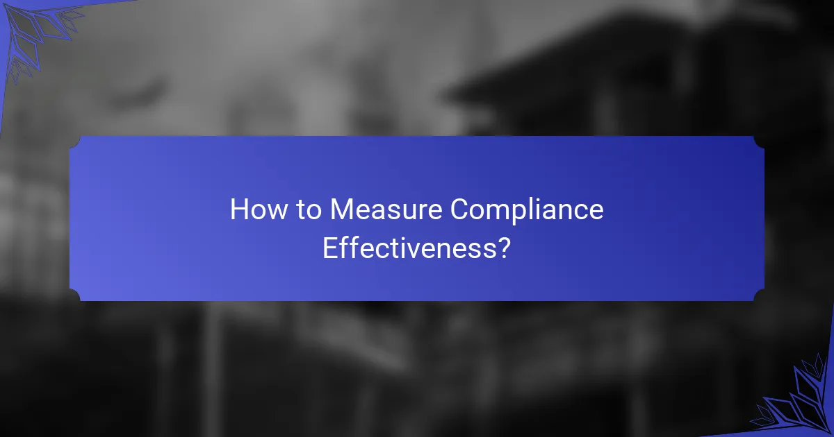 How to Measure Compliance Effectiveness?