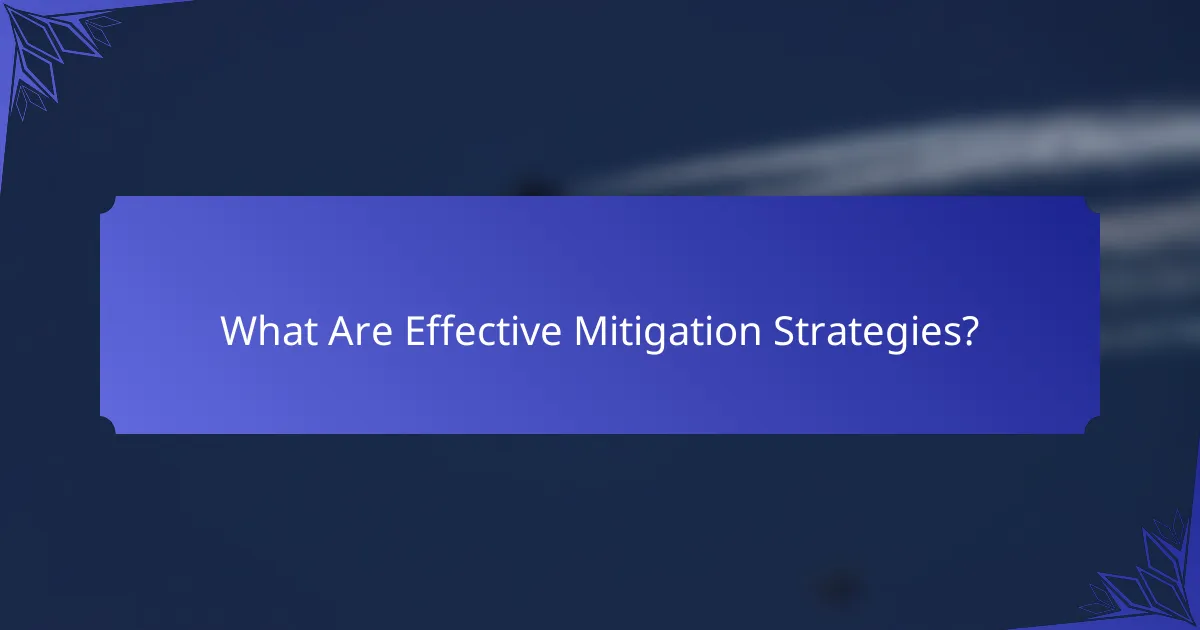 What Are Effective Mitigation Strategies?