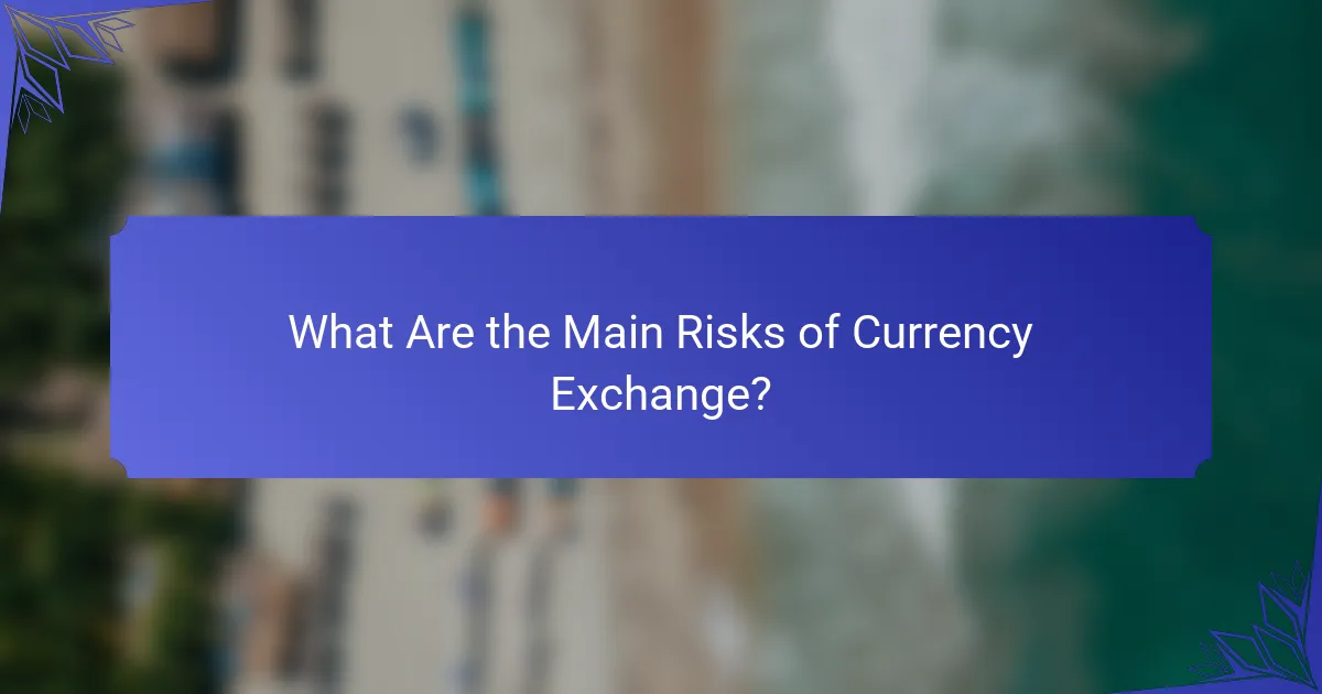 What Are the Main Risks of Currency Exchange?